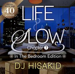 【DEADSTOCK】 DJ HISAKID / LIFE & SLOW Chapter.7 -In The Bedroom Edition-
