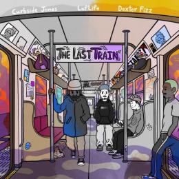 Curbside Jones, LafLife, Dexter Fizz / The Last Train [12inch]