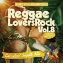 DJ MA$AMATIXXX / REGGAE LOVERS ROCK Vol.8