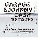 BLACKOLY / GARAGE&JOHNNY CASH REMIXES