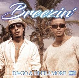 【￥↓】 DJ☆GO & DJ FILLMORE / Breezin'