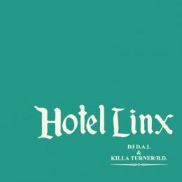 DJ D.A.I. & KILLA TURNER a.k.a. B.D. / HOTEL LINX