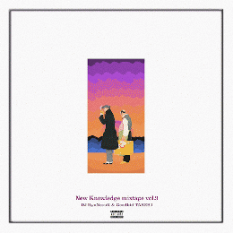 DJ RyuNosuK & GoodKid TAKEKI / New Knowledge mixtape vol.3