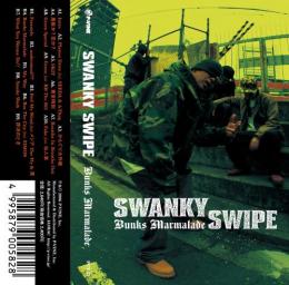SWANKY SWIPE / Bunks Marmalade [TAPE]
