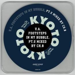 V.A / Footsteps In My Bubble,Pt.2 - Mixed by CH.0