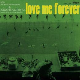KH & Asahi Kurata / Love Me Forever [CD]