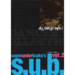DJ SEIJI (S.P.C.) / SUPER UNDER BRAKE'S VOL.2 (2CD)