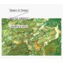 【￥↓】 YAKENOHARA / Steam of Dream (NEW AGE AMBIENCE)