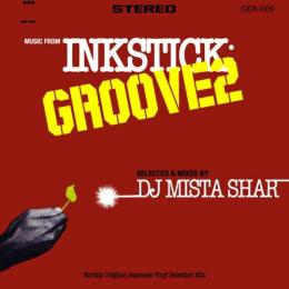 DJ MISTA SHAR / INKSTICK GROOVE 2