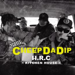 H.R.C / CHEEP DA DIP (CD+DVD)