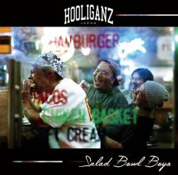 HOOLIGANZ / Salad Bowl Boys