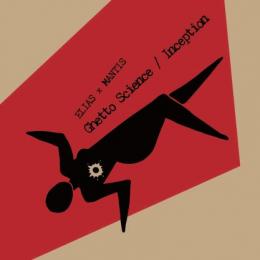 【￥↓】 ELIAS x MANTIS / Ghetto Science - Inception [7inch]
