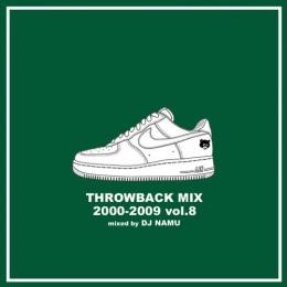 DJ NAMU / THROWBACK MIX 2000-2009 Vol.8