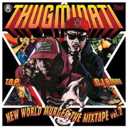 THUGMINATI / NEW WORLD MURDER THE MIXTAPE Vol.2