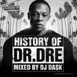 DJ DASK / HISTORY OF DR. DRE