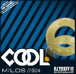 DJ YOSSY / COOL MILDS Vol.24