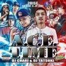 【DEADSTOCK】 DJ TATSUKI & DJ CHARI / A.C.E. TIME US-JP 2ND SEASON (2CD)