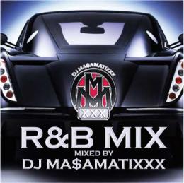 DJ MA$AMATIXXX / R&B MIX