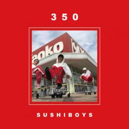 【￥↓】 SUSHIBOYS / 350