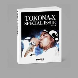 TOKONA-X / roots magazine TOKONA-X SPECIAL ISSUE 2025 [BOOK]