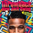 DJ DASK / Throwback New Jack Swing Pt.2