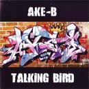 AKE-B / TALKING BIRD