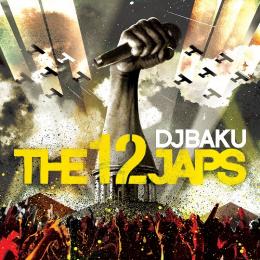【￥↓】 DJ BAKU / THE 12 JAPS