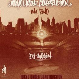 DJ TANAKEN feat. RINO LATINA II / Tokyo Under Construction [7inch]