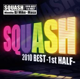 【￥↓】 DJ Mike-Masa / Squash 2010 Best - 1st Half - (2CD)