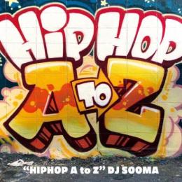 【￥↓】 DJ SOOMA / HIPHOP A to Z [CD]