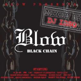 V.A / BLOW PRESENTS BLACK CHAIN - mixed by DJ ISSO [CD]