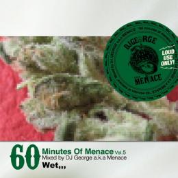 DJ GEORGE / 60 minutes of Menace Vol.5 -Wet,,,- [CD]