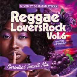 DJ MA$AMATIXXX / REGGAE LOVERS ROCK Vol.6